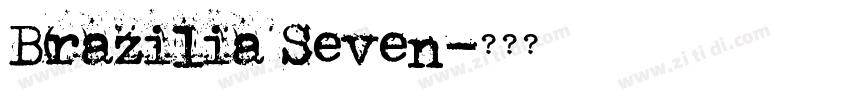 Brazilia Seven字体转换